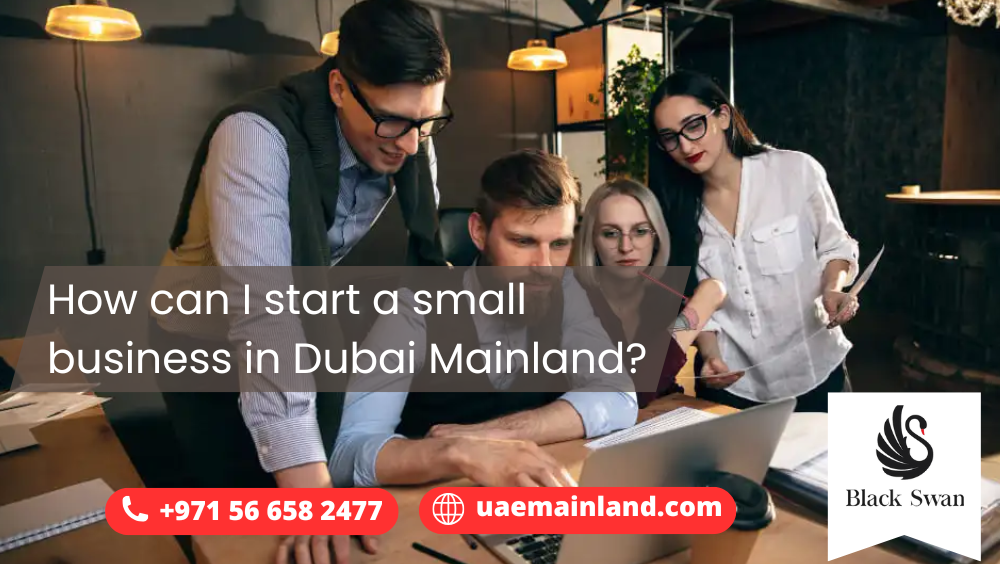 How can I start a small business in Dubai Mainland?