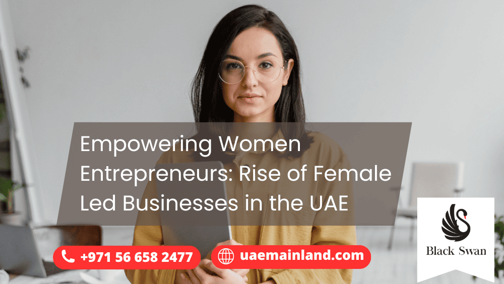 Empowering Women Entrepreneurs: The Rise of Female-Led Businesses in the UAE