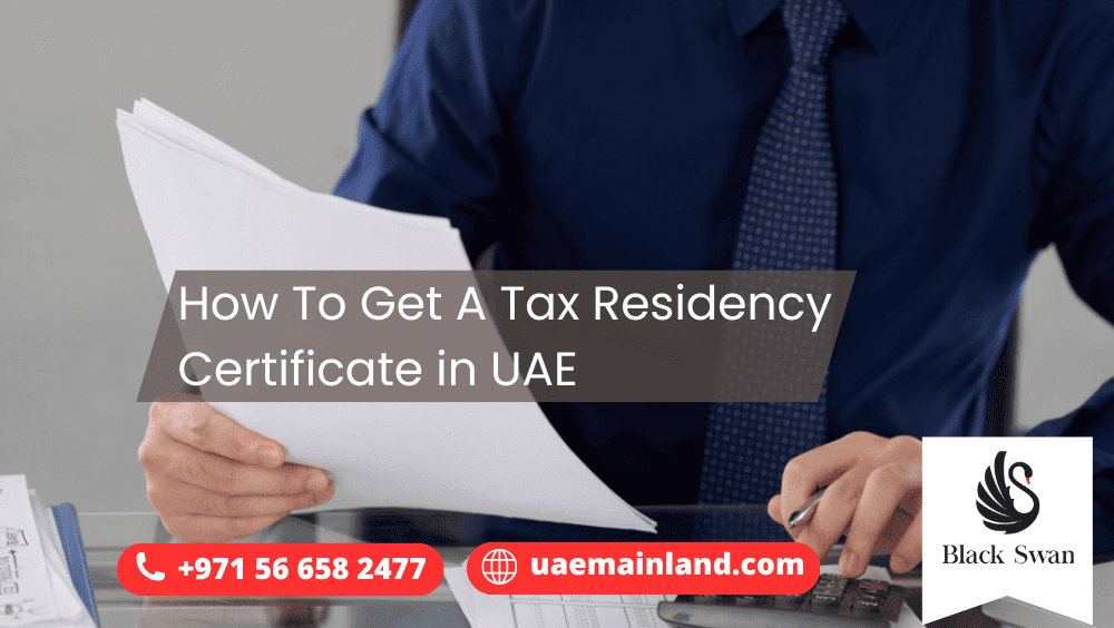 How To Get A Tax Residency Certificate In UAE