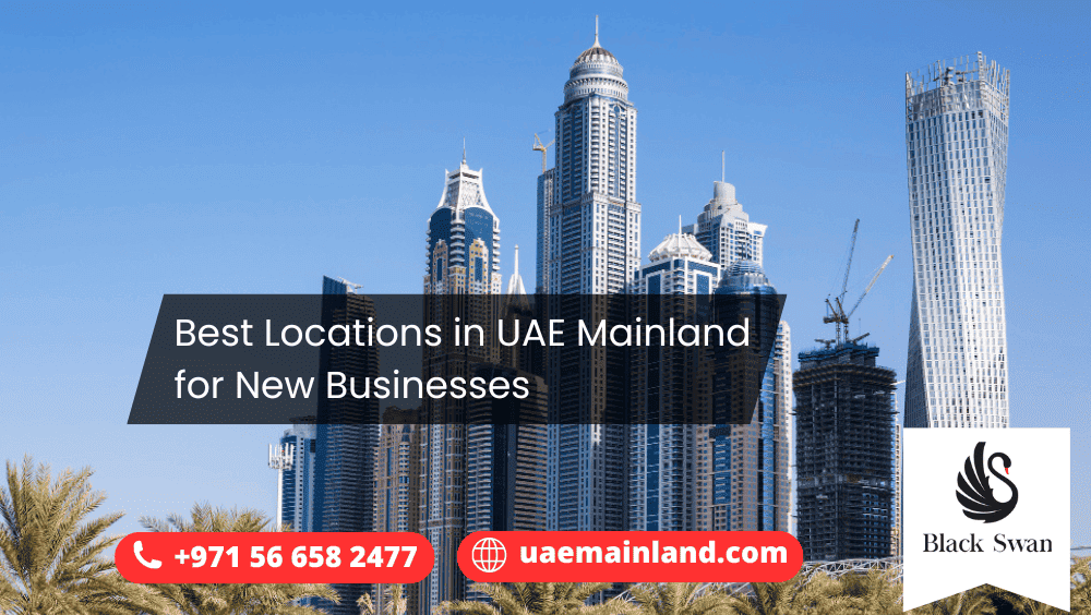 Best Locations in UAE Mainland for New Businesses