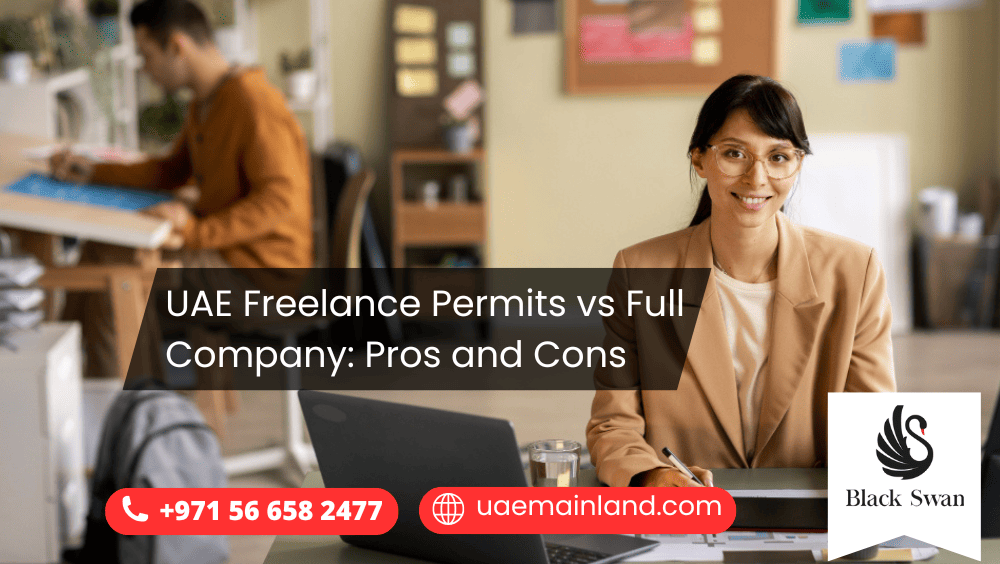 UAE Freelance Permits vs Full Company: Pros and Cons