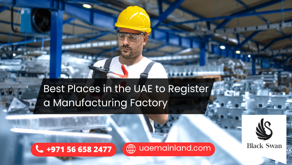 Best Places in the UAE to Register a Manufacturing Factory