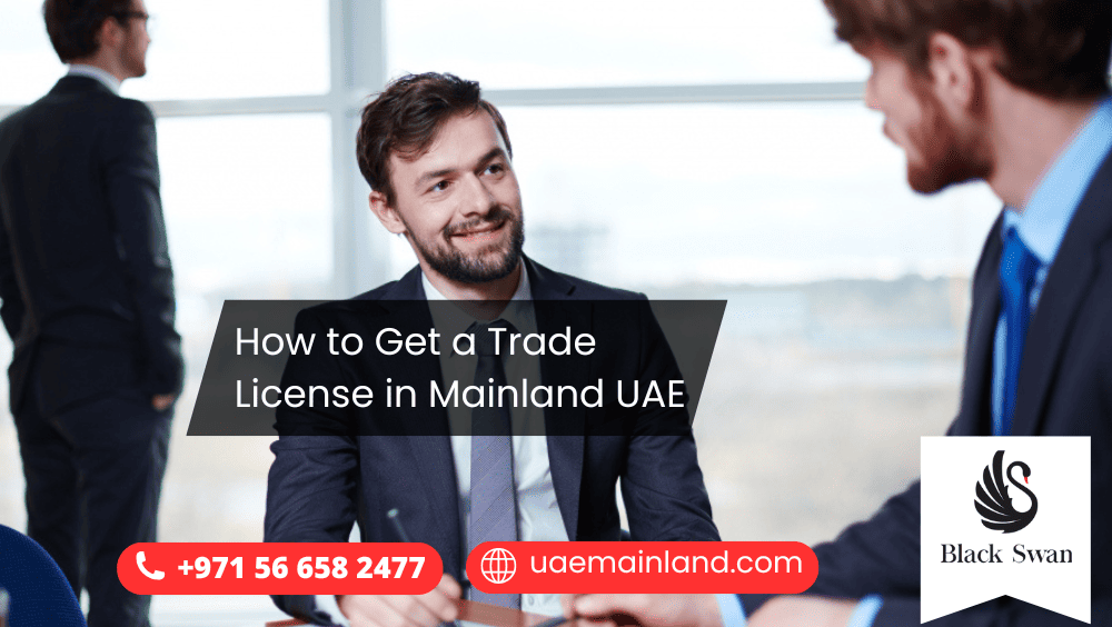How to Get a Trade License in Mainland UAE