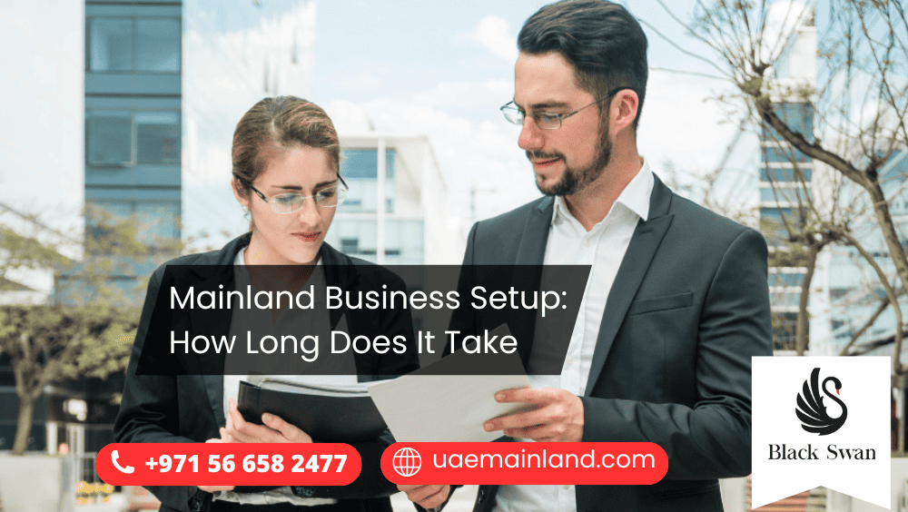 Mainland Business Setup: How Long Does It Take?