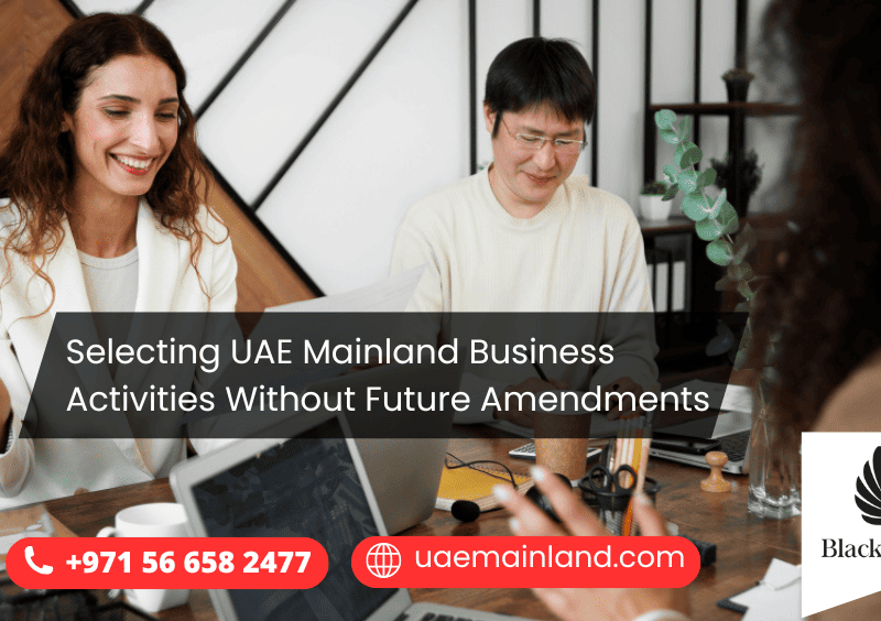 Selecting UAE Mainland Business Activities Without Future Amendments